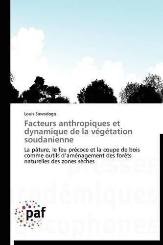 Cover image for Facteurs Anthropiques Et Dynamique de la Vegetation Soudanienne