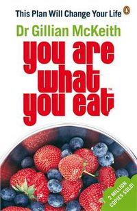 Cover image for You Are What You Eat: The original healthy lifestyle plan and multi-million copy bestseller