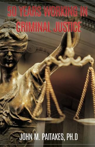 Cover image for 50 Years Working in Criminal Justice