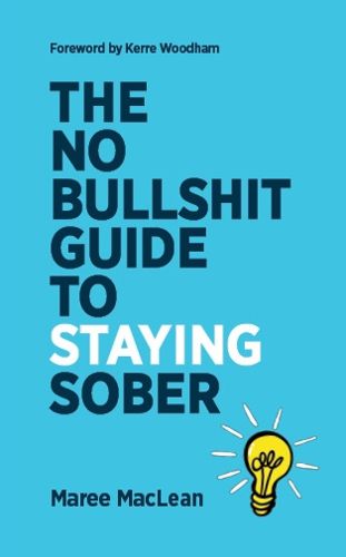Cover image for The No Bullshit Guide to Staying Sober 2024