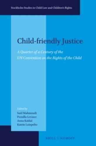 Child-friendly Justice: A Quarter of a Century of the UN Convention on the Rights of the Child