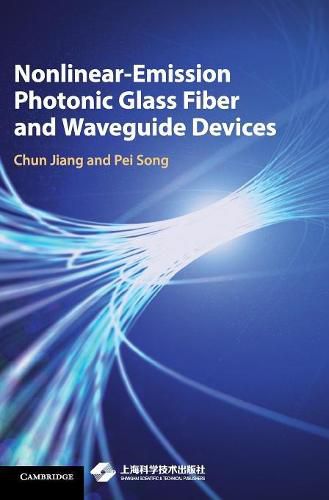 Cover image for Nonlinear-Emission Photonic Glass Fiber and Waveguide Devices