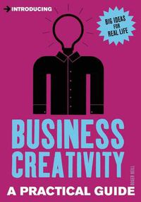 Cover image for Introducing Business Creativity: A Practical Guide