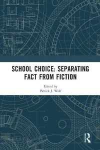 Cover image for School Choice: Separating Fact from Fiction