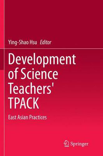 Cover image for Development of Science Teachers' TPACK: East Asian Practices