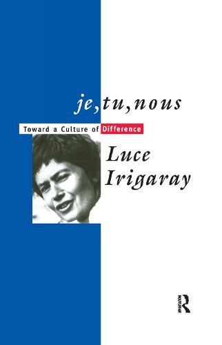 Je, Tu, Nous: Toward a Culture of Difference