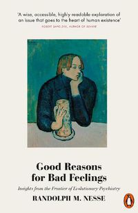 Cover image for Good Reasons for Bad Feelings: Insights from the Frontier of Evolutionary Psychiatry