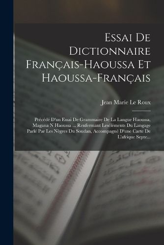 Cover image for Essai De Dictionnaire Francais-Haoussa Et Haoussa-Francais
