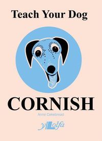 Cover image for Teach Your Dog Cornish