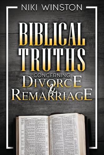 Cover image for Biblical Truths Concerning Divorce and Remarriage