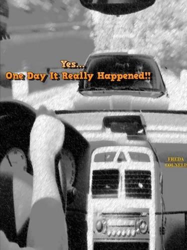 Cover image for Yes...One Day it Really Happened!!