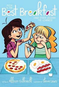 Cover image for Pizza Is the Best Breakfast: (And Other Lessons I've Learned)