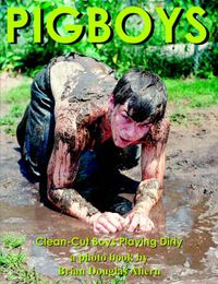 Cover image for Pigboys: Clean-Cut Boys Playing Dirty