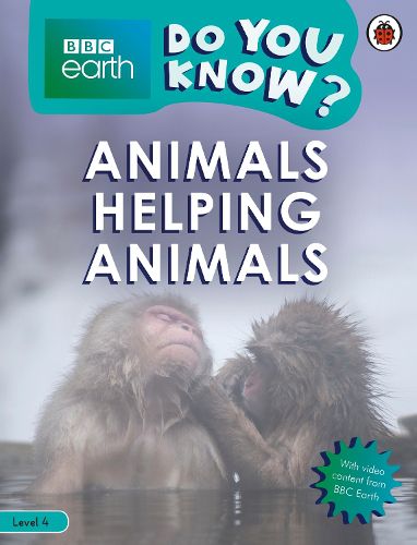 Cover image for Do You Know? Level 4 - BBC Earth Animals Helping Animals