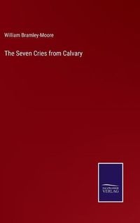 Cover image for The Seven Cries from Calvary