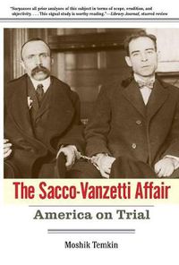 Cover image for The Sacco-Vanzetti Affair: America on Trial