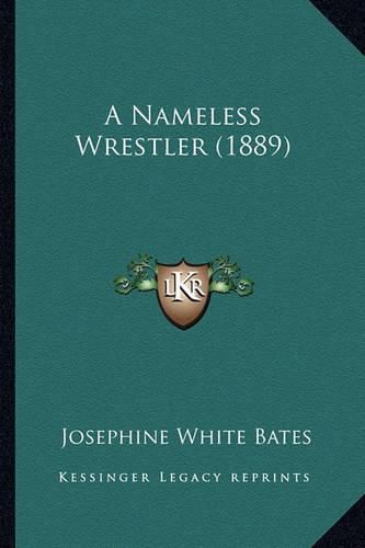 Cover image for A Nameless Wrestler (1889)