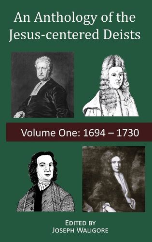 Cover image for An Anthology of the Jesus-centered Deists