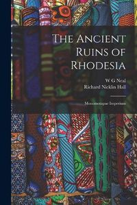 Cover image for The Ancient Ruins of Rhodesia