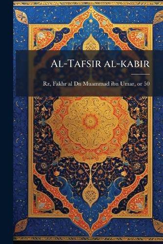 Cover image for Al-Tafsir Al-Kabir
