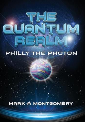 Cover image for The Quantum Realm: Philly the Photon