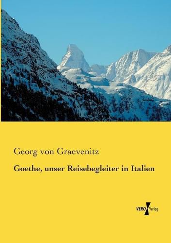 Cover image for Goethe, unser Reisebegleiter in Italien