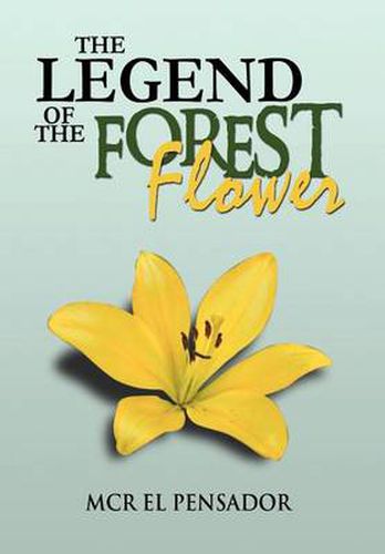 Cover image for The Legend of the Forest Flower