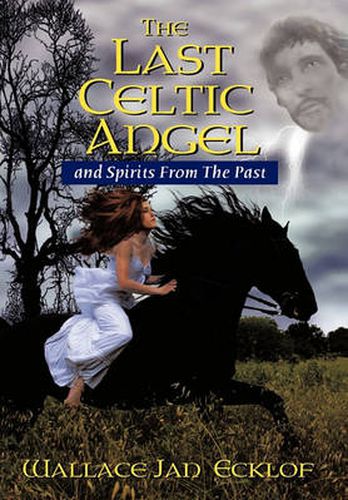 Cover image for The Last Celtic Angel: and Spirits From The Past