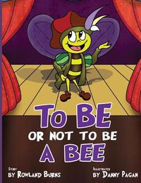 Cover image for To Be or Not to Be a Bee