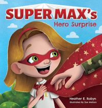 Cover image for Super Max's Hero Surprise