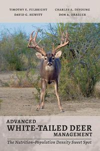 Cover image for Advanced White-Tailed Deer Management: The Nutrition-Population Density Sweet Spot