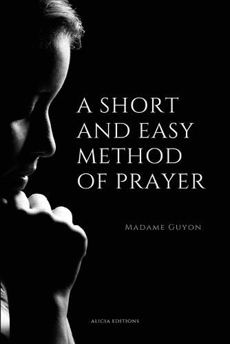 Cover image for A Short And Easy Method of Prayer