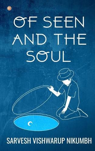 Cover image for Of Seen And The Soul