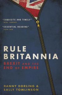 Cover image for Rule Britannia: Brexit and the End of Empire