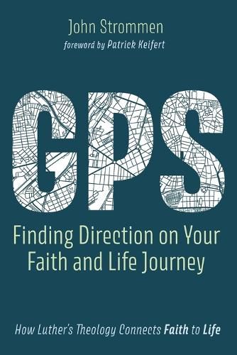 Gps: Finding Direction on Your Faith and Life Journey