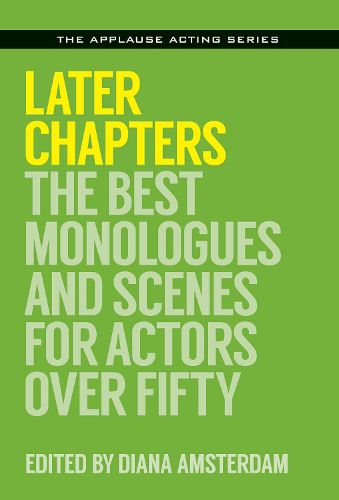 Cover image for Later Chapters: The Best Monologues and Scenes for Actors Over Fifty