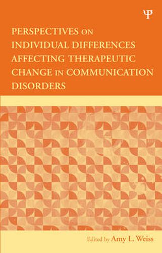 Cover image for Perspectives on Individual Differences Affecting Therapeutic Change in Communication Disorders: New Directions in Communication Disorders Research