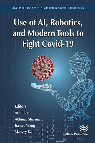 Use of AI, Robotics and Modelling tools to fight Covid-19