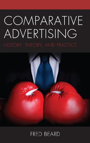 Cover image for Comparative Advertising: History, Theory, and Practice