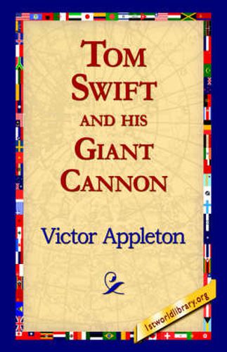 Tom Swift and His Giant Cannon