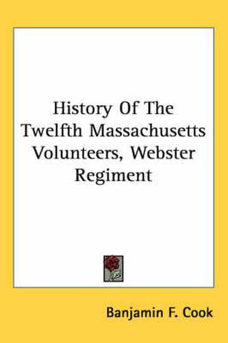 Cover image for History of the Twelfth Massachusetts Volunteers, Webster Regiment