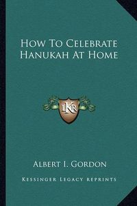 Cover image for How to Celebrate Hanukah at Home