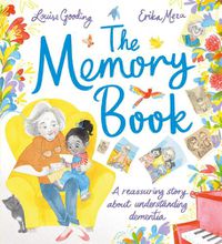 Cover image for The Memory Book: A reassuring story about understanding dementia