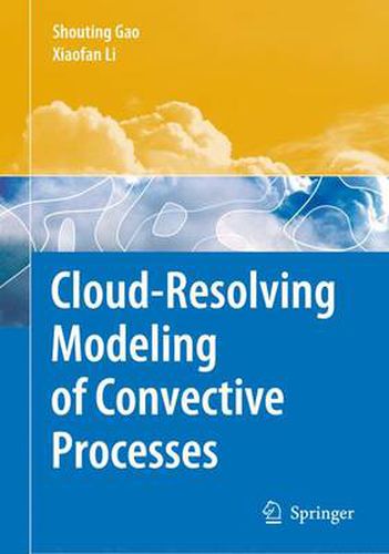 Cover image for Cloud-Resolving Modeling of Convective Processes