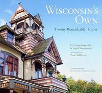 Cover image for Wisconsin's Own: Twenty Remarkable Homes