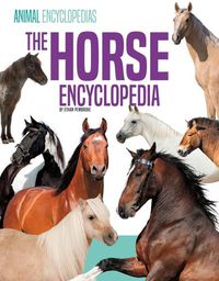 Cover image for The Horse Encyclopedia for Kids