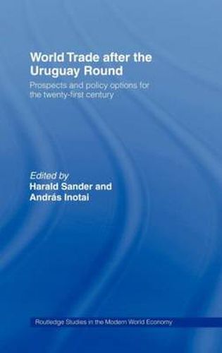 Cover image for World Trade after the Uruguay Round: Prospects and Policy Options for the Twenty-First Century