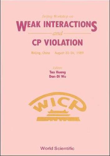 Cover image for Weak Interactions And Cp Violation - Beijing Workshop