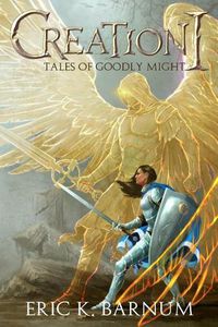 Cover image for Creation I - Tales of Goodly Might