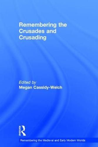 Cover image for Remembering the Crusades and Crusading